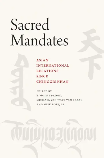 Cover of Sacred Mandates – Asian International Relations since Chinggis Khan