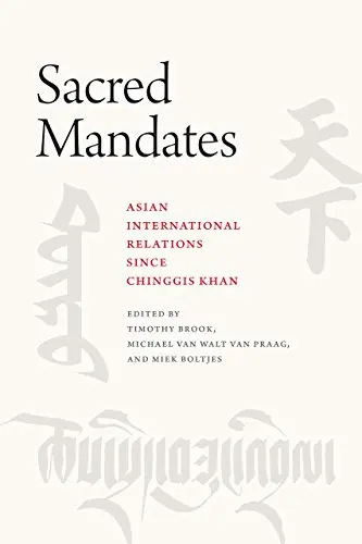 Cover of Sacred Mandates – Asian International Relations since Chinggis Khan