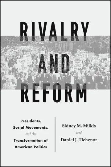 Cover of Rivalry and Reform - Presidents, Social Movements, and the Transformation of American Politics