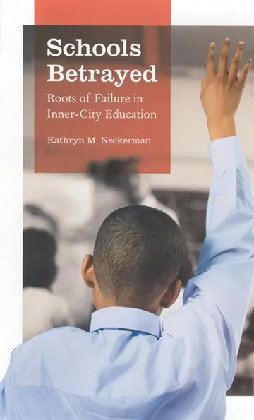 Cover of Schools Betrayed – Roots of Failure in Inner–City Education