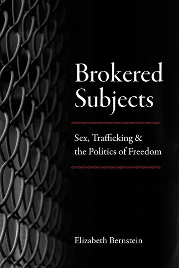 Cover of Brokered Subjects - Sex, Trafficking, and the Politics of Freedom