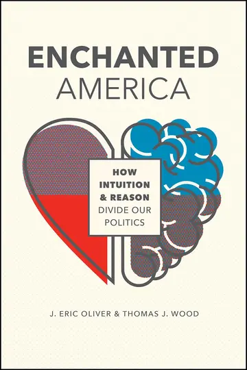 Cover of Enchanted America – How Intuition and Reason Divide Our Politics