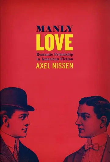 Cover of Manly Love – Romantic Friendship in American Fiction