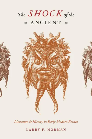 Cover of The Shock of the Ancient – Literature and History in Early Modern France