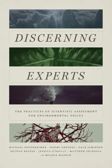 Cover of Discerning Experts – The Practices of Scientific Assessment for Environmental Policy