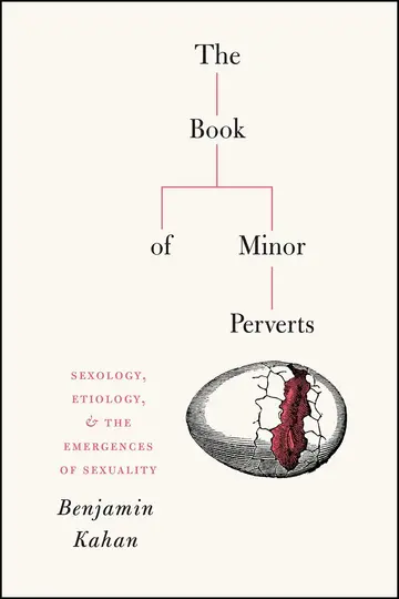 Cover of The Book of Minor Perverts – Sexology, Etiology, and the Emergences of Sexuality