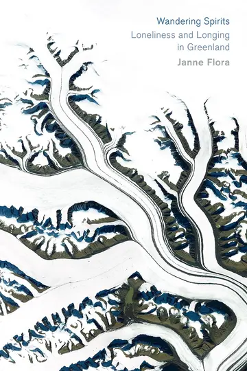 Cover of Wandering Spirits – Loneliness and Longing in Greenland