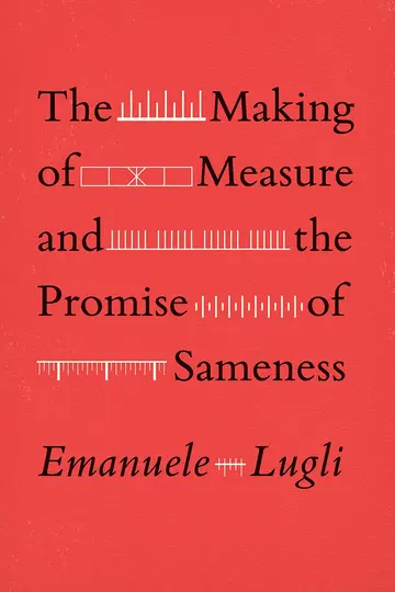 Cover of The Making of Measure and the Promise of Sameness