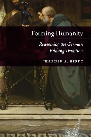 Cover of Forming Humanity – Redeeming the German Bildung Tradition