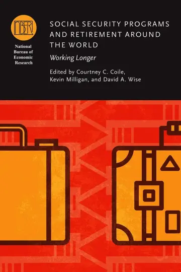 Cover of Social Security Programs and Retirement around t – Working Longer ((NBER) National Bureau of Economic Research Conference Reports)