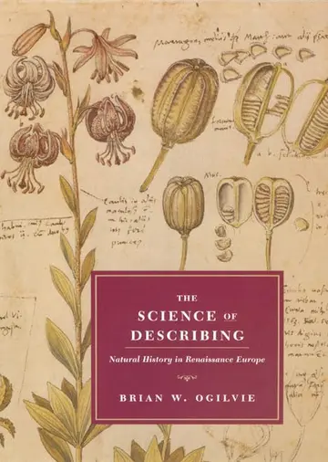 Cover of The Science of Describing – Natural History in Renaissance Europe