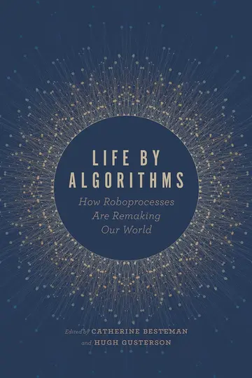 Cover of Life by Algorithms - How Roboprocesses Are Remaking Our World