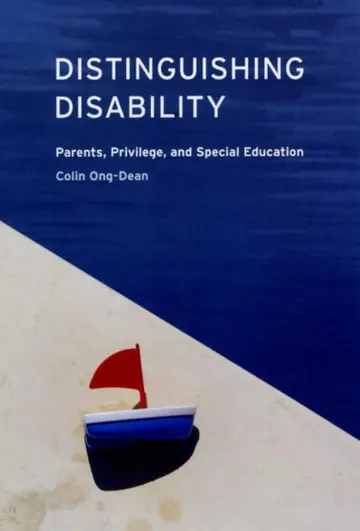 Cover of Distinguishing Disability – Parents, Privilege, and Special Education