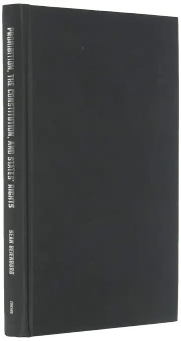 Cover of Prohibition, the Constitution, and States` Rights