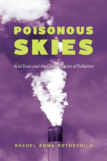 Cover of Poisonous Skies – Acid Rain and the Globalization of Pollution