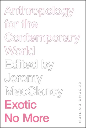 Cover of Exotic No More, Second Edition – Anthropology for the Contemporary World