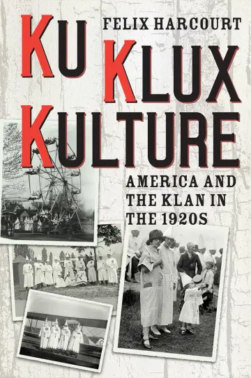 Cover of Ku Klux Kulture – America and the Klan in the 1920s