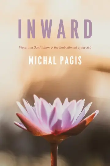 Cover of Inward – Vipassana Meditation and the Embodiment of the Self