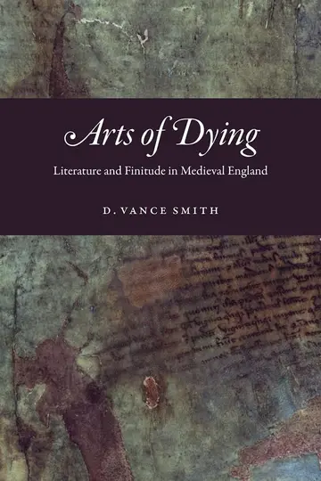 Cover of Arts of Dying – Literature and Finitude in Medieval England