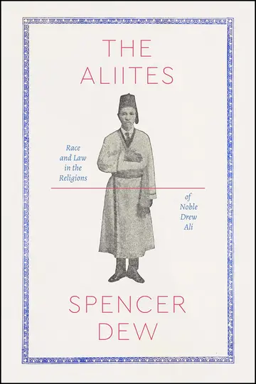 Cover of The Aliites – Race and Law in the Religions of Noble Drew Ali