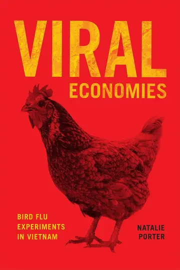 Cover of Viral Economies – Bird Flu Experiments in Vietnam