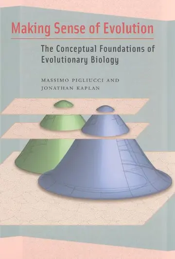 Cover of Making Sense of Evolution – The Conceptual Foundations of Evolutionary Biology