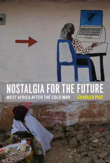 Cover of Nostalgia for the Future – West Africa After the Cold War