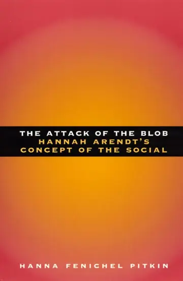 Cover of The Attack of the Blob – Hannah Arendt`s Concept of the Social