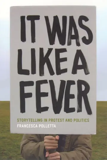 Cover of It Was Like a Fever – Storytelling in Protest and Politics
