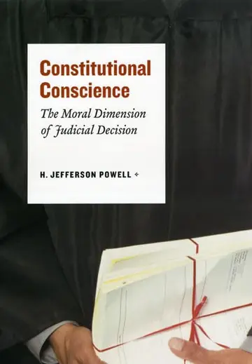 Cover of Constitutional Conscience – The Moral Dimension of Judicial Decision