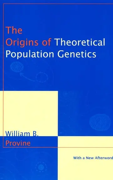 Cover of The Origins of Theoretical Population Genetics