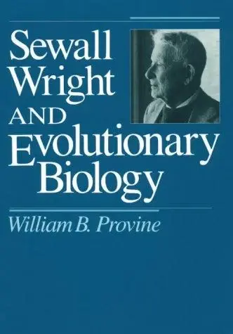 Cover of Sewall Wright and Evolutionary Biology