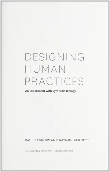 Cover of Designing Human Practices – An Experiment with Synthetic Biology