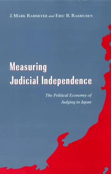 Cover of Measuring Judicial Independence – The Political Economy of Judging in Japan