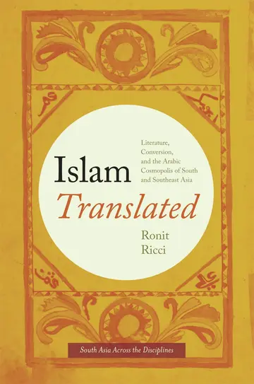 Cover of Islam Translated – Literature, Conversion and the Arabic Cosmopolis of South and Southeast Asia