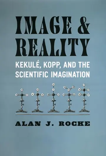 Cover of Image and Reality – Kekule, Kopp and the Scientific Imagination