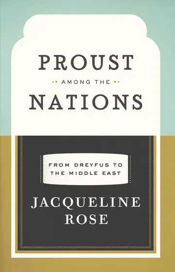 Cover of Proust among the Nations – From Dreyfus to the Middle East