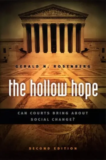 Cover of The Hollow Hope – Can Courts Bring About Social Change? 2e