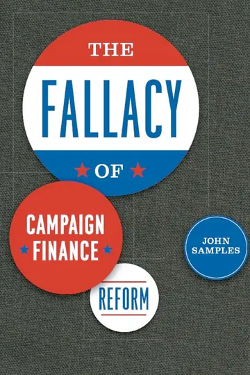 Cover of The Fallacy of Campaign Finance Reform