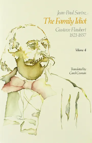 Cover of The Family Idiot – Gustave Flaubert 1821–1857 V 4