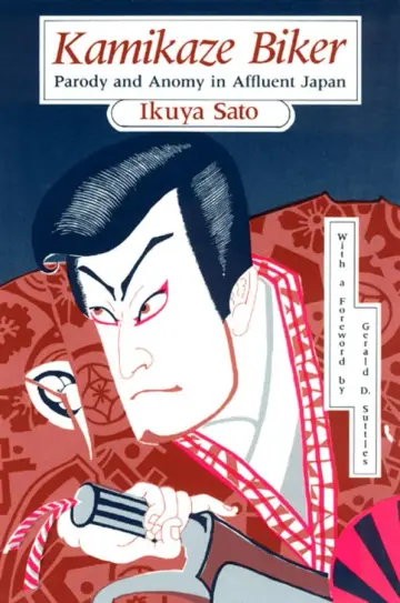 Cover of The Kamikaze Biker – Paradoy & Anomy in Affluent Japan