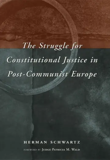 Cover of The Struggle for Constitutional Justice in Post-Communist Europe
