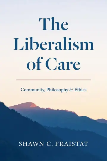 Cover of The Liberalism of Care