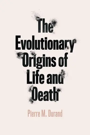 Cover of Evolutionary Origins of Life and Death
