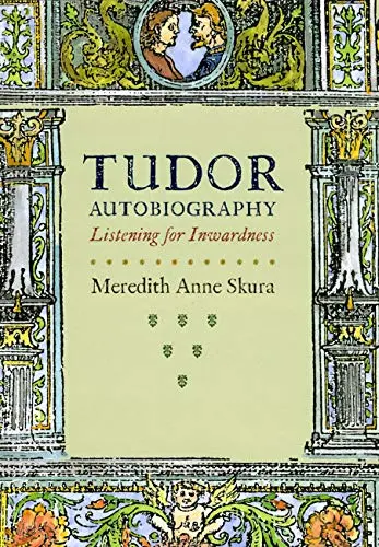 Cover of Tudor Autobiography – Listening for Inwardness