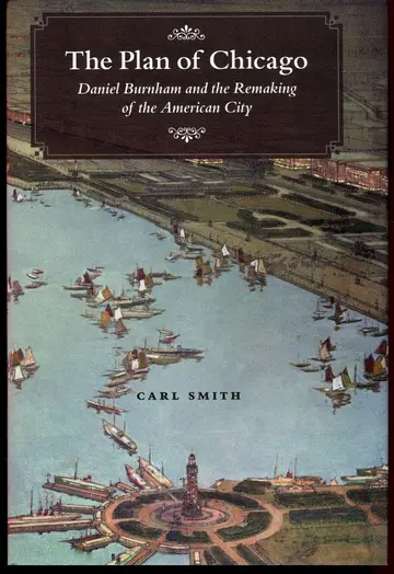 Cover of The Plan of Chicago – Daniel Burnham and the Remaking of the American City