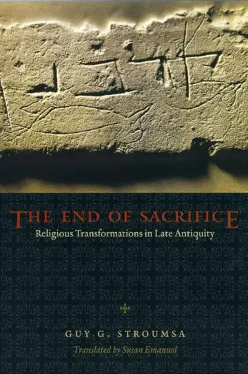 Cover of The End of Sacrifice – Religious Transformations in Late Antiquity