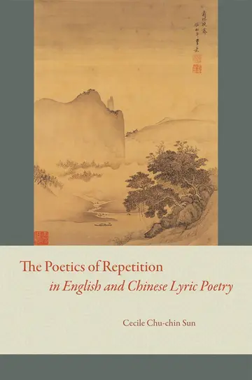 Cover of The Poetics of Repetition in English and Chinese Lyric Poetry