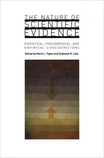 Cover of The Nature of Scientific Evidence – Statistical, Philosophical and Empirical Considerations