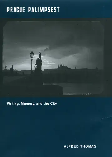 Cover of Prague Palimpsest – Writing, Memory and the City